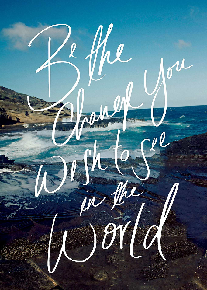 Be The Change