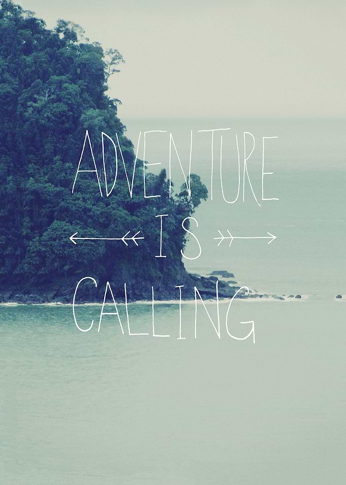 Hand lettered type, “Adventure is Calling” layered over ...