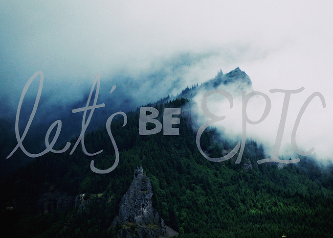 Let's Be Epic