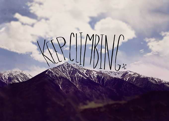 Keep Climbing