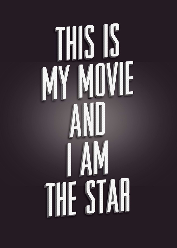 This Is My Movie and I Am The Star