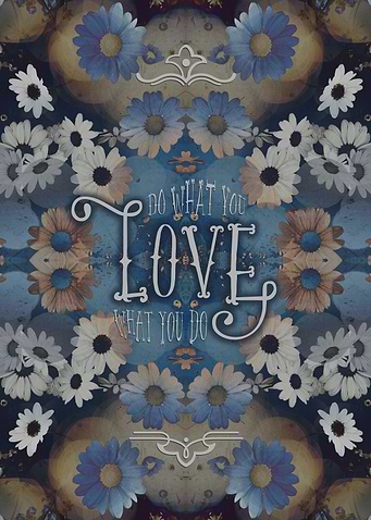 Do What You Love What You Do Daisies Inspirational Quot ...