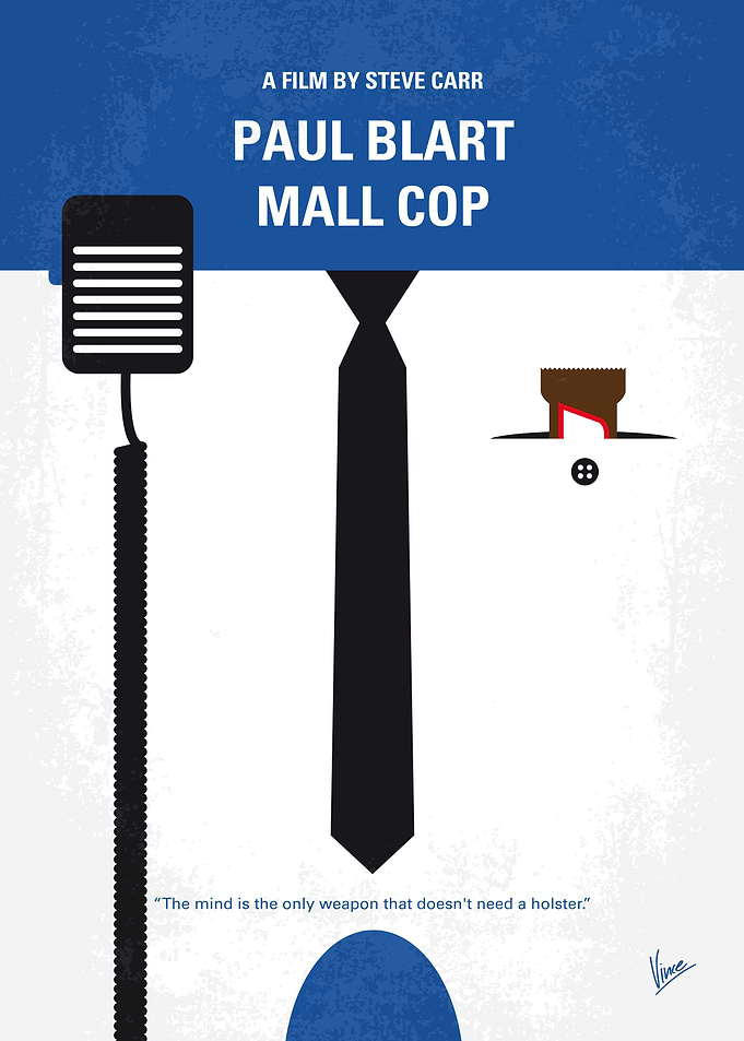 No579 My Paul Blart Mall Cop minimal movie poster When ...
