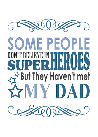 My hero is my dad