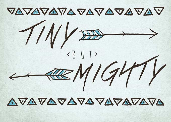 Tiny But Mighty || Brave Little One