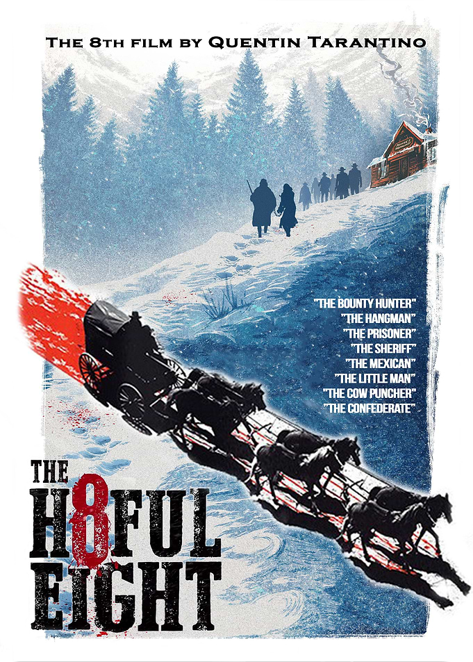 My own movie poster of Quentin Tarantino's Hatefull eig ...