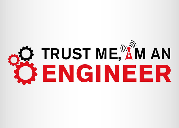Trust me I'm Engineer