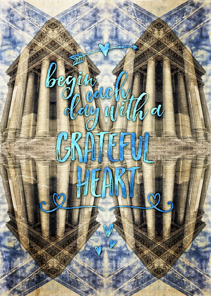 Begin Each Day With A Grateful Heart Madeleine Paris - ...