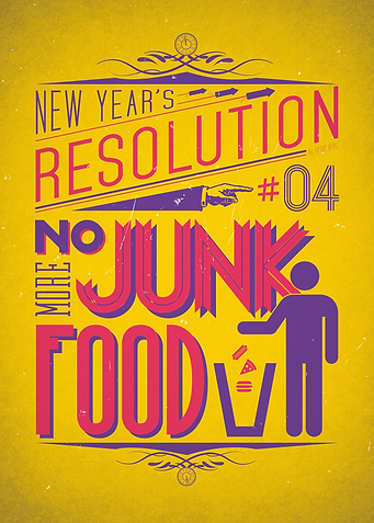 'No more junk food' - New Year's Resolution 4/12.