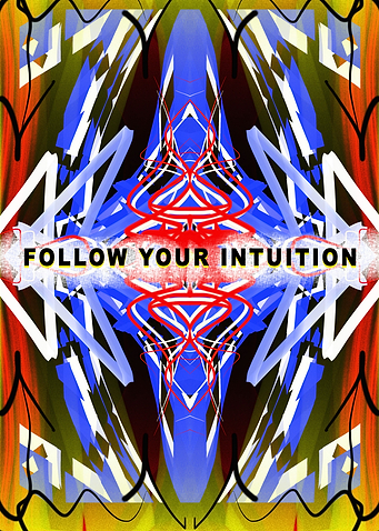Follow Your Intuition