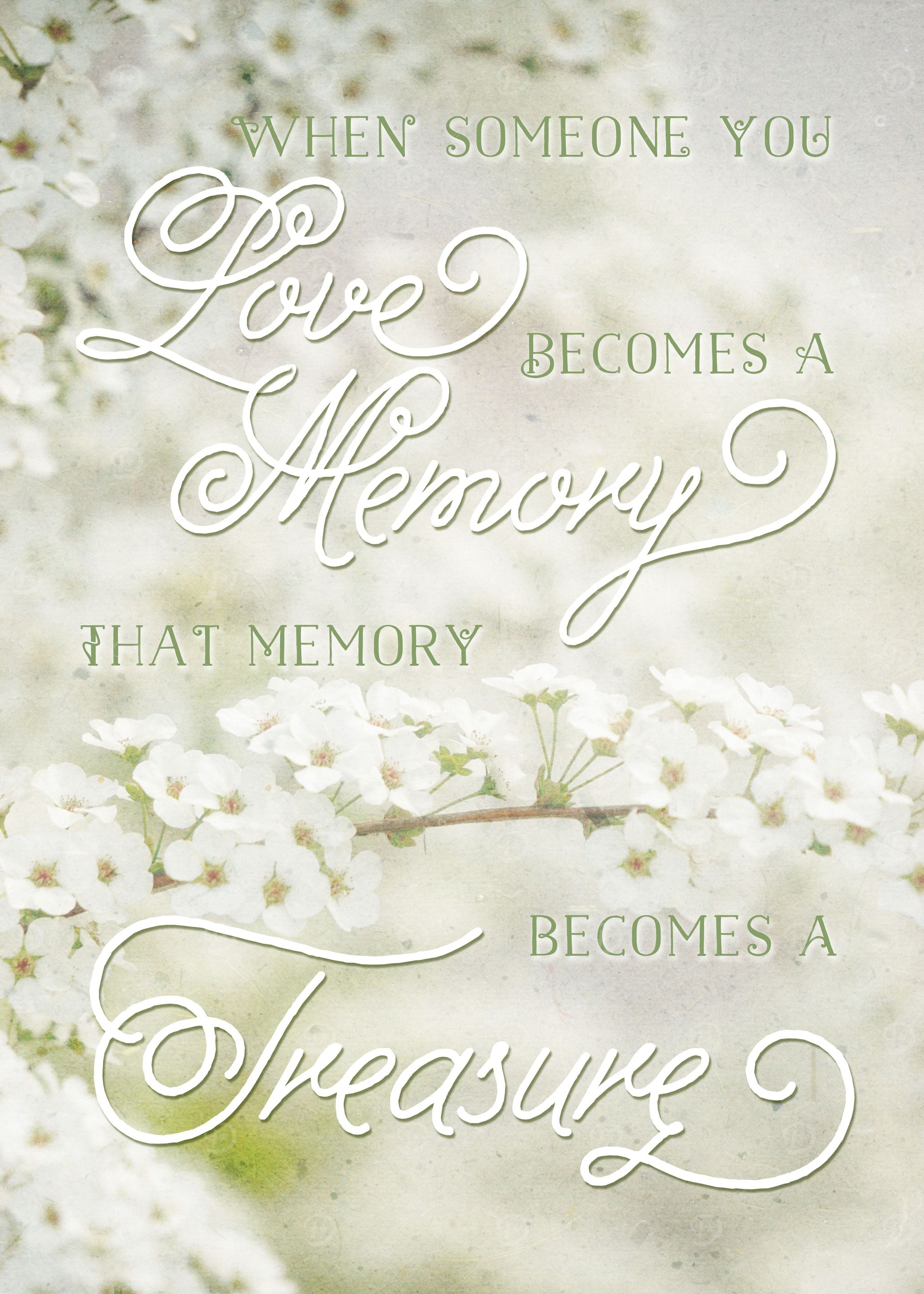 When Someone You Love Becomes a Treasured Memory - “Whe ...