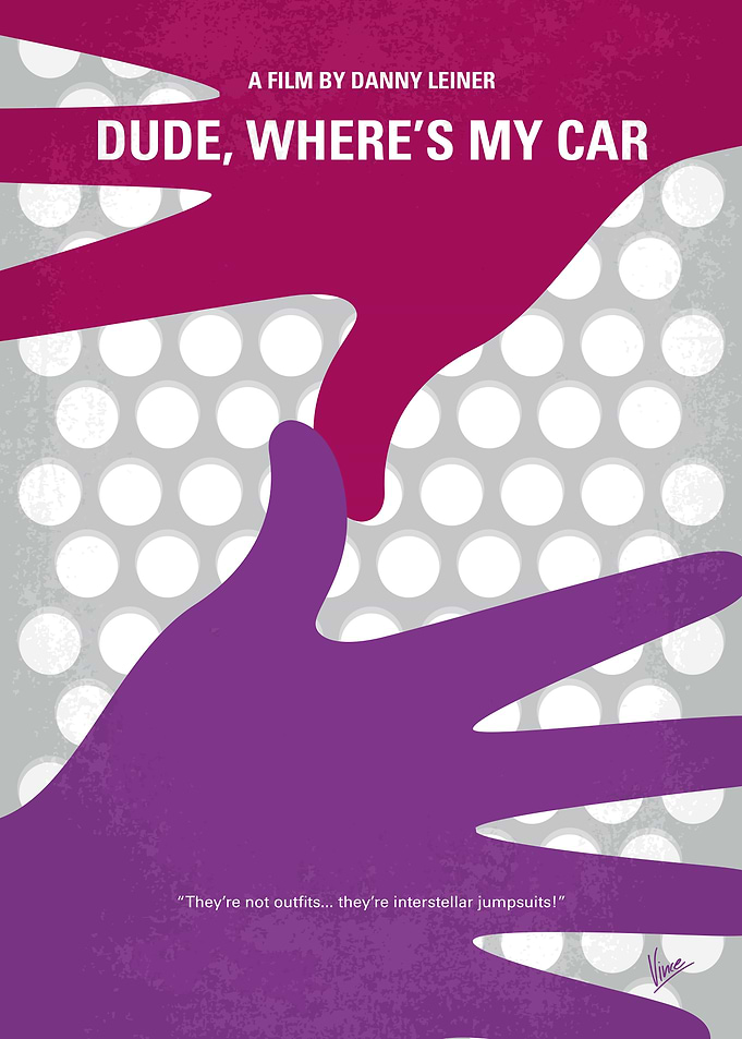No654 My Dude Wheres My Car minimal movie poster Two p ...