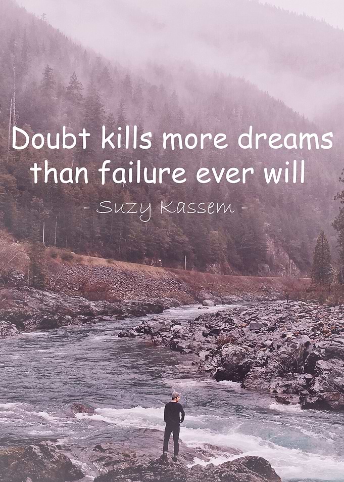 Motivational - Suzy Kassem - Doubt kills more dreams th ...