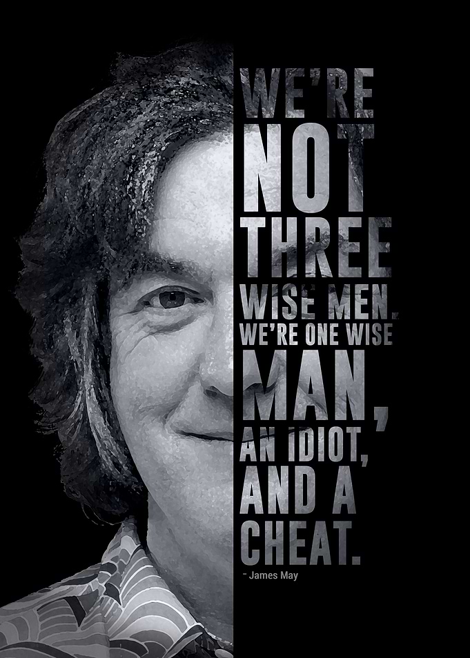 Top Gear's ex-host James May and his quote.