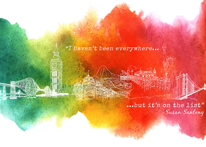 'i haven't been everywhere, but it's on the list'