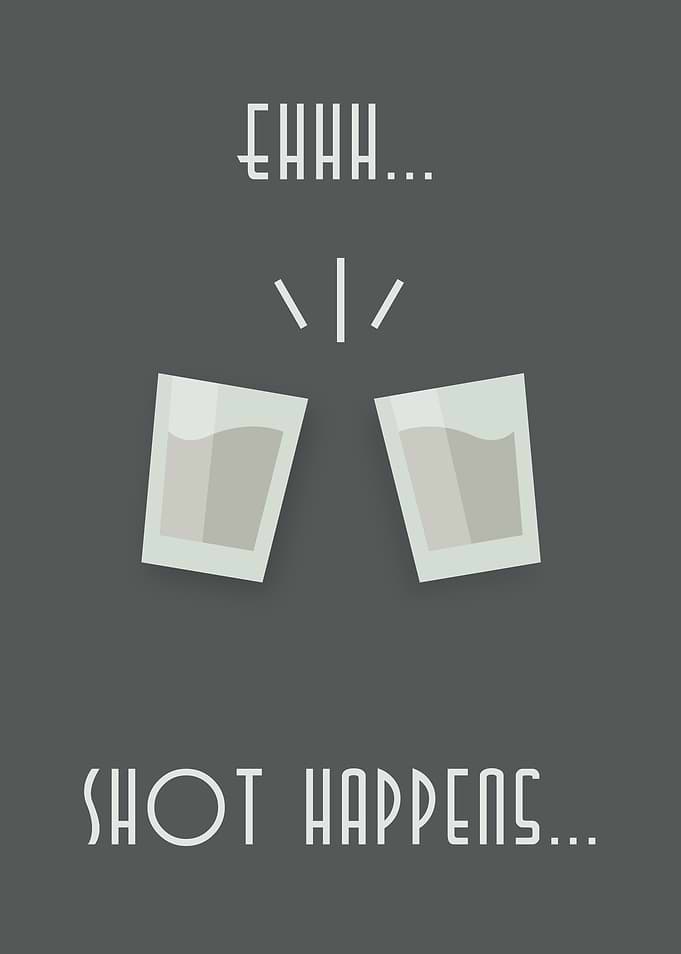 Ehhh...Shot Happens...