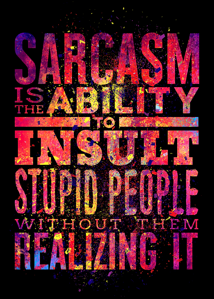 Sarcasm At Its Finest