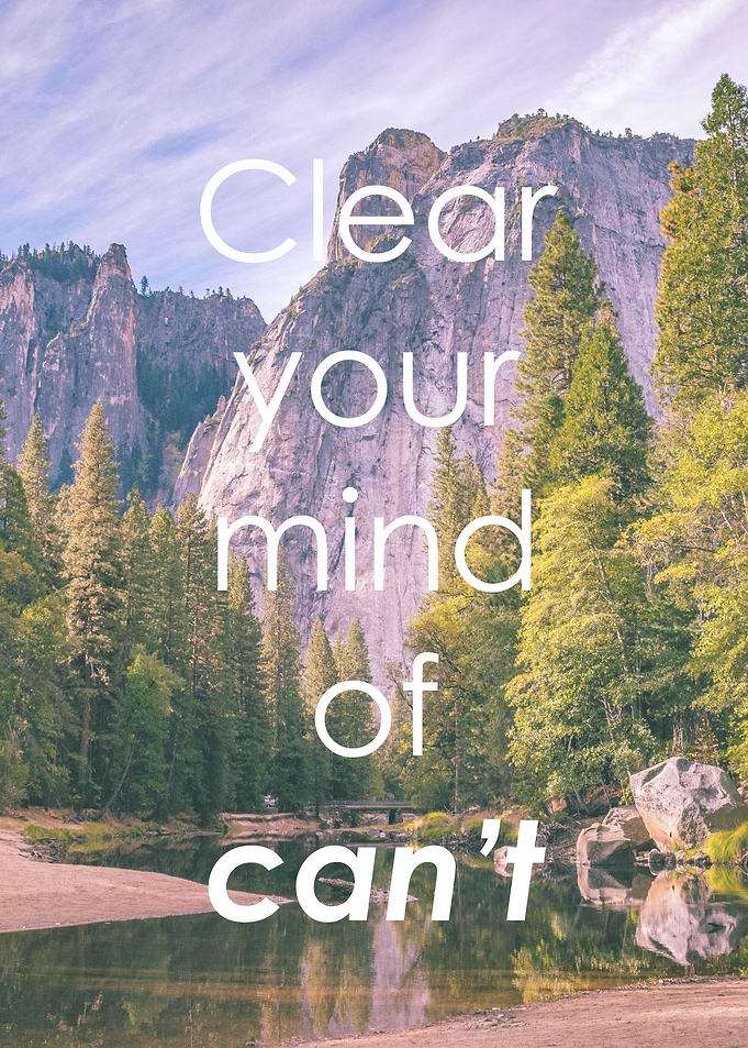 Inspirational Poster - Clear your mind of can't