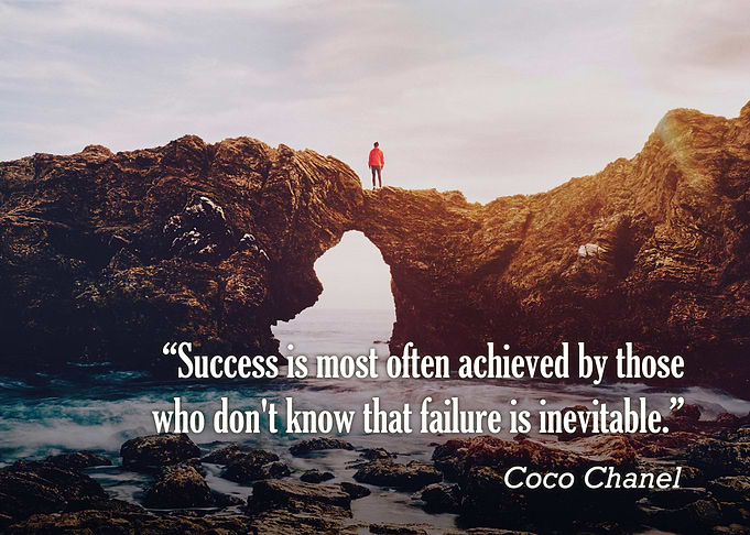 'Success is most often achieved by those who don't know ...