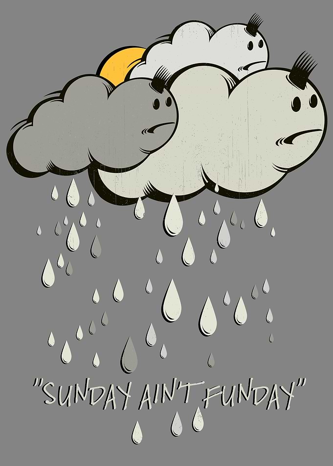 Sunday ain't funday
