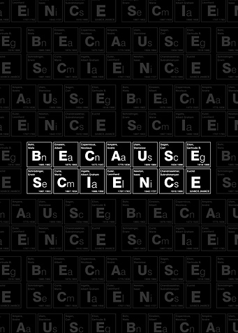 BECAUSE SCIENCE Features 14 notable names in science hi ...
