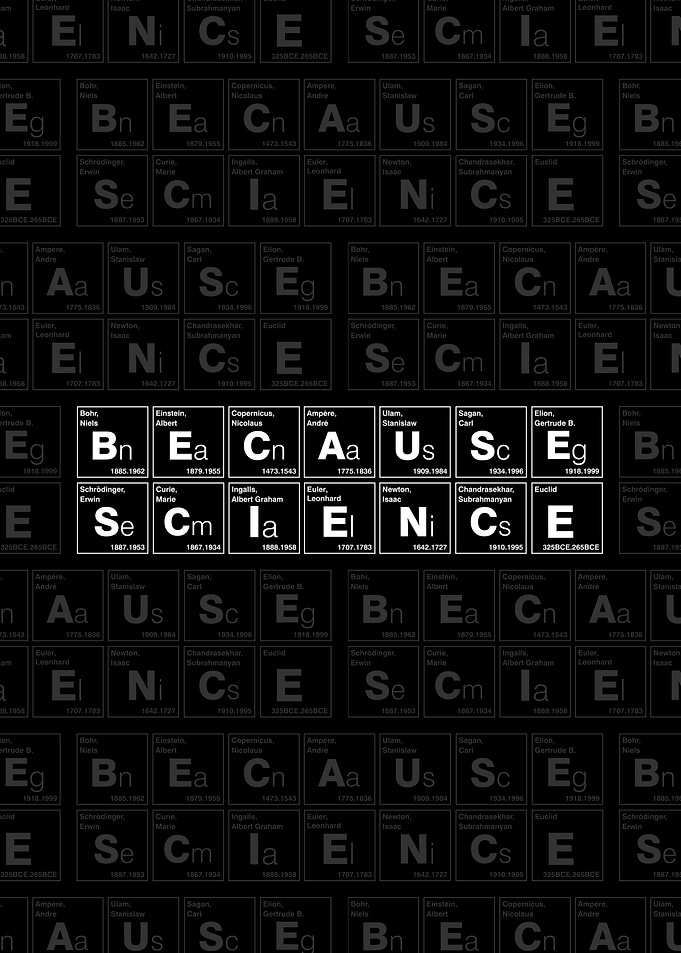 BECAUSE SCIENCE Features 14 notable names in science hi ...