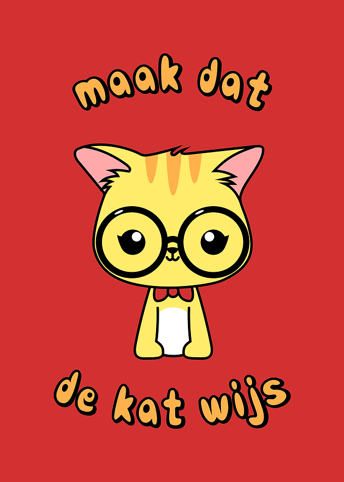This is a design I made of a famous Dutch phrase that m ...