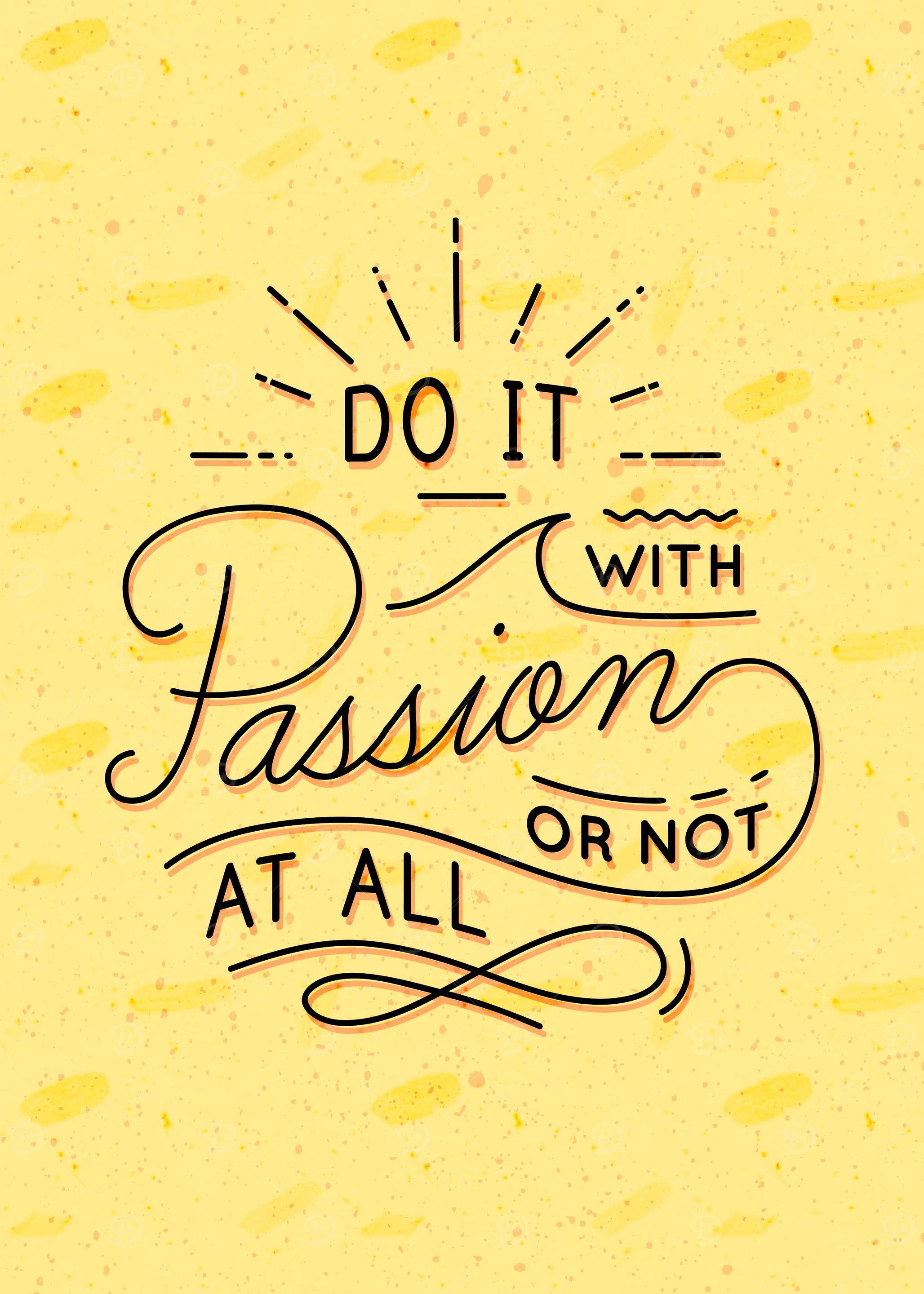 Do it with Passion or not at all quote. Typographic des ...