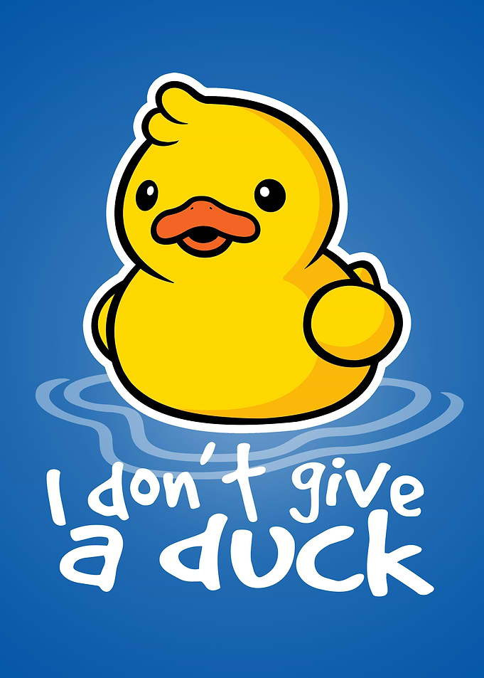 I don't give a duck