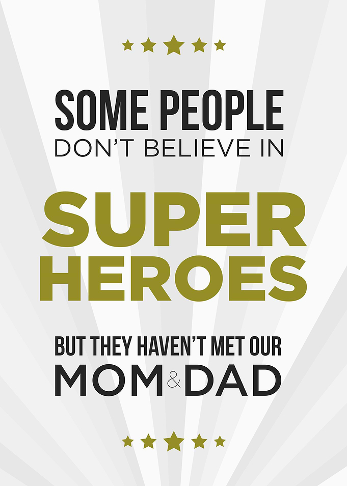 Some people don't believe in Super Heroes. But they ha ...