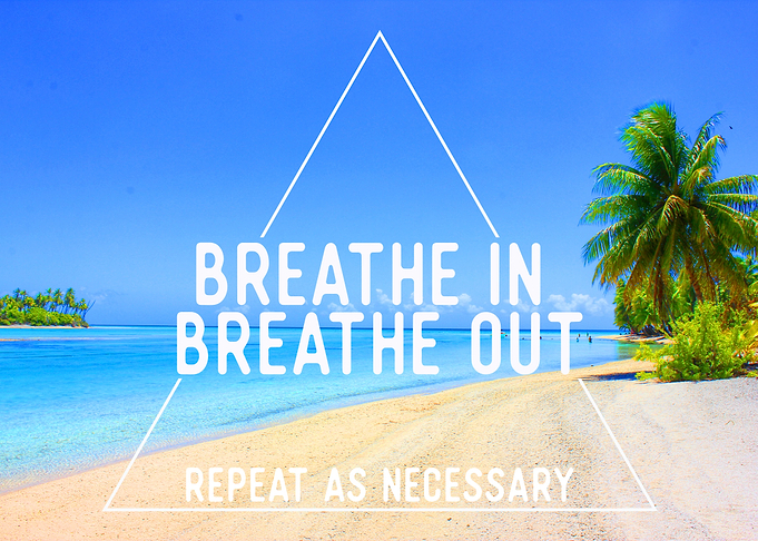 Breathe in breathe out