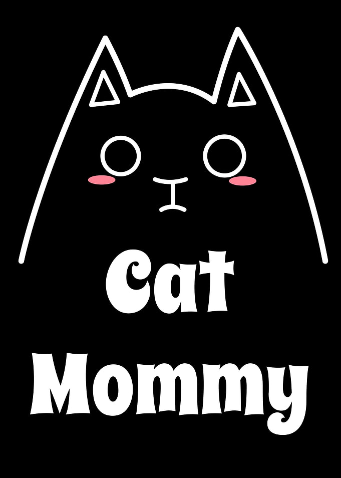 Love My Cat Mommy. Best way to Show the world how proud ...