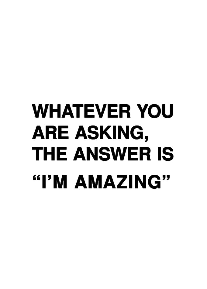 I'm amazing