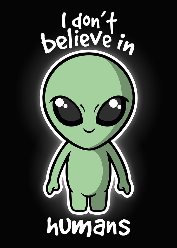 Aliens don't believe in humans
