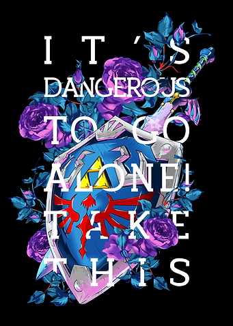 It's dangerous to go alone...