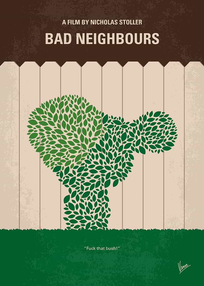 No840 My Bad Neighbours minimal movie poster Bad Neigh ...