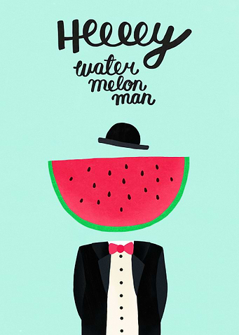 Hey watermelon man!