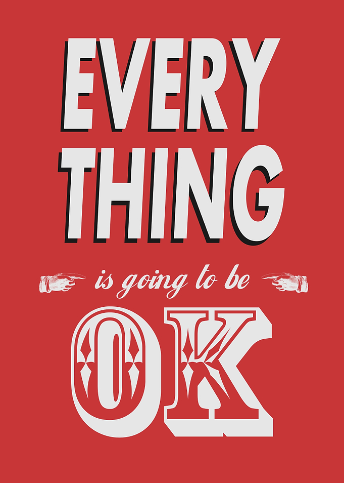Everything is going to be ok