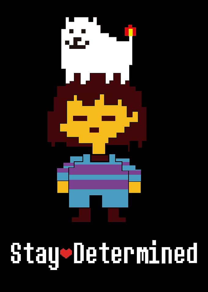 Stay Determined Undertale