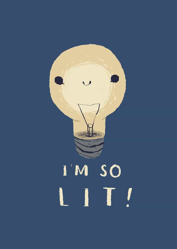i'm so lit!