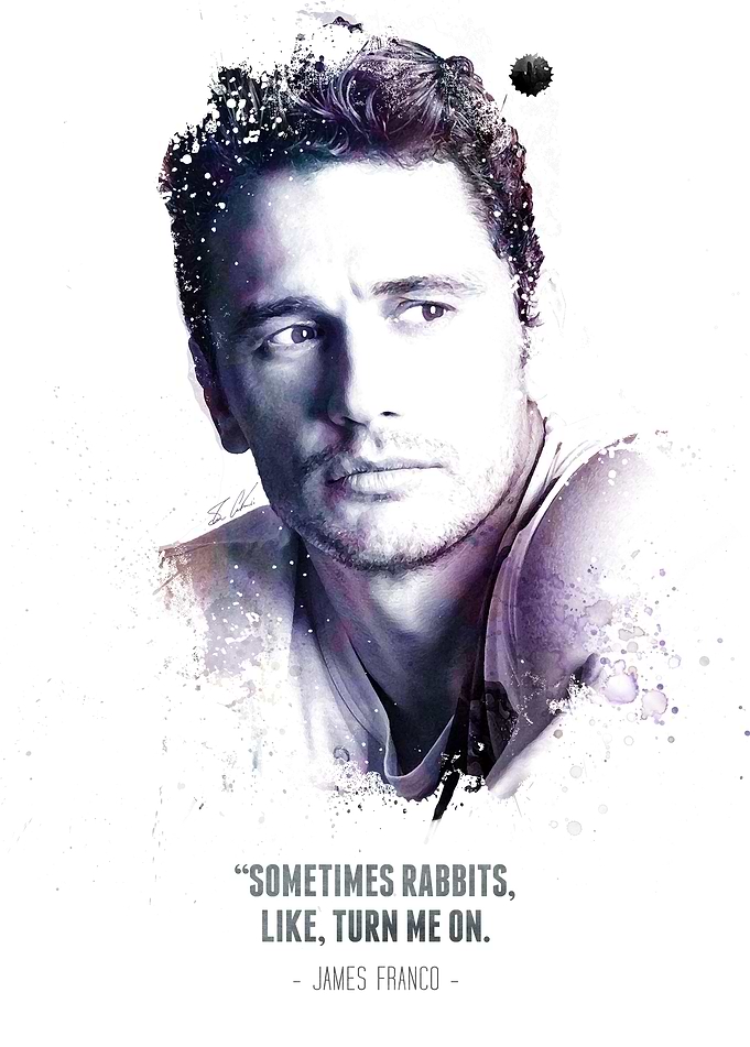 The Legendary James Franco and his quote.