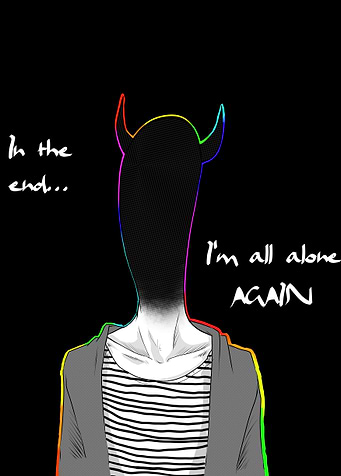 You are alone