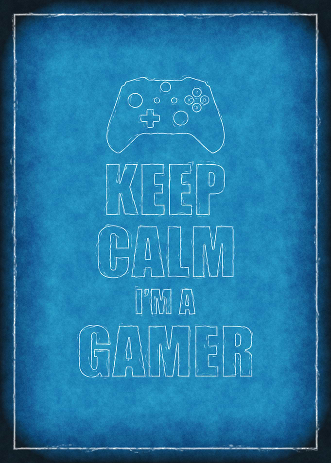 Keep Calm I'm A Gamer