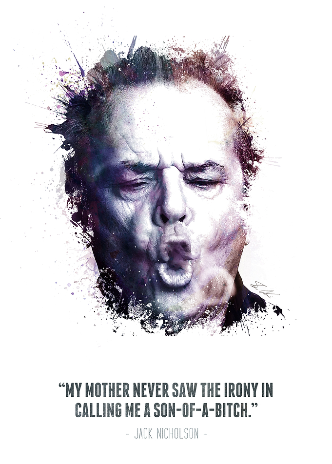 The Legendary Jack Nicholson and his quote.