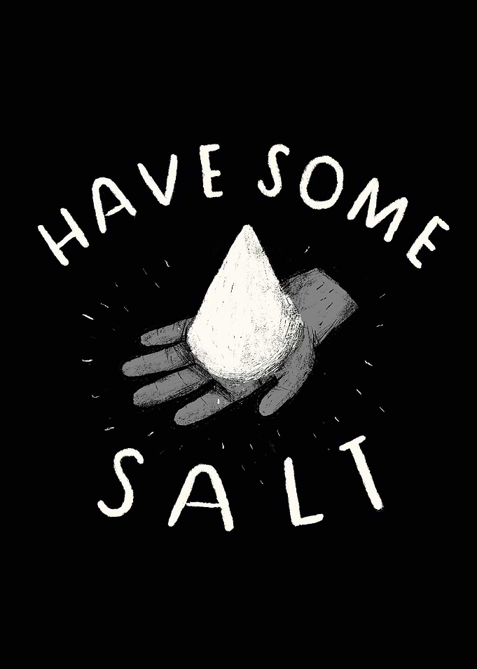 have some salt