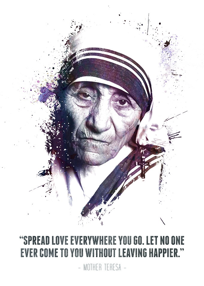 The Legendary Mother Teresa and her quote.
