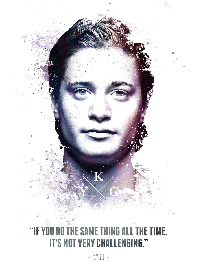 The Legendary Kygo and his quote.