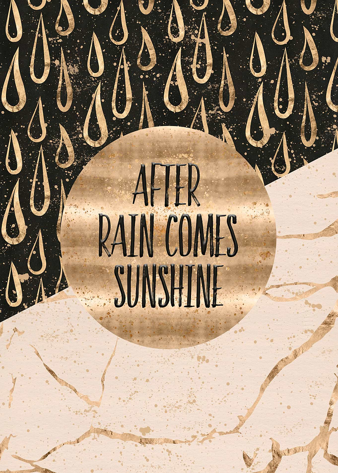 After rain comes sunshine