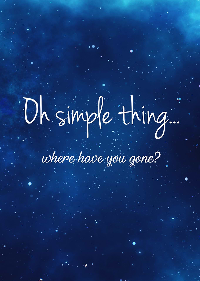 Oh simple thing...