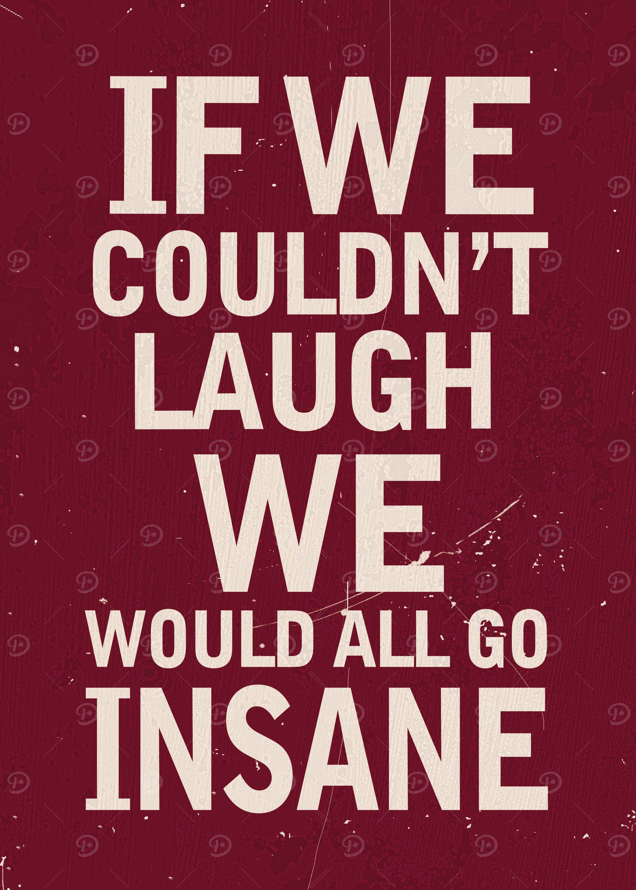 If we couldn't laugh